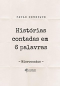 Cover: Hist&oacute;rias Contadas Em 6 Palavras - Clube de Autores