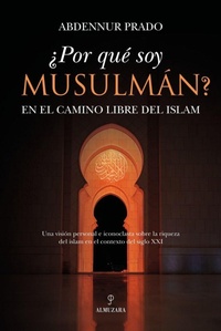 Abbildung von: Por Que Soy Musulman? - Almuzara