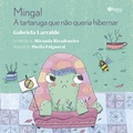Cover: Minga - A tartaruga que nao queria hibernar - Barsa Literatura