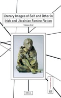 Cover: Literary Images of Self and Other in Irish and Ukrainian Famine Fiction - Brill