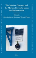 Cover: The Morisco Diaspora and the Morisco Networks across the Mediterranean - Brill