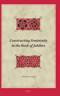 Cover: Constructing Femininity in the Book of Jubilees - Brill