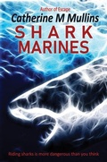 Cover: Shark Marines - Catherine Mullins