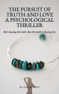 Cover: The Pursuit of Truth and Love A Psychological Thriller - Anna KENNEDY