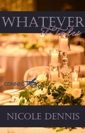 Cover: Whatever It Takes (Connections, #2) - Nicole Dennis