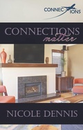 Cover: Connections Matter - Nicole Dennis