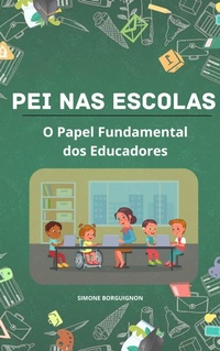 Abbildung von: PEI nas Escolas: O Papel Fundamental dos Educadores - Simone Borguignon