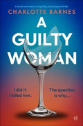 Cover: A Guilty Woman - Bloodhound Books