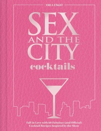 Abbildung von: Sex and the City Cocktails - Insight Editions