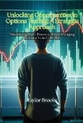 Cover: Unlocking Opportunities in Options Trading - Taylor Brooks