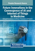 Cover: Future Innovations in the Convergence of AI and Internet of Things in Medicine - Medical Information Science Reference