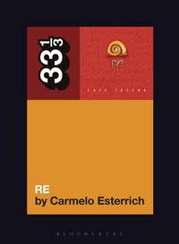 Abbildung von: Cafe Tacvba's Re - Bloomsbury Publishing USA