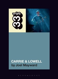 Abbildung von: Sufjan Stevens' Carrie & Lowell - Bloomsbury Publishing USA
