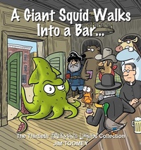 Enlarge image Cover: A Giant Squid Walks Into a Bar . . .: Volume 30 - Andrews McMeel Publishing