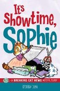 Cover: It's Showtime, Sophie - Andrews McMeel Publishing