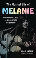 Cover: The Musical Life of Melanie - Rowman & Littlefield Publishers