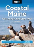 Cover: Moon Coastal Maine: With Acadia National Park (9th Edition, Revised) - Moon Travel