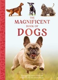 Cover: The Magnificent Book of Dogs - Weldon Owen, Incorporated