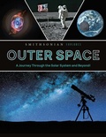 Cover: Smithsonian Explores: Outer Space - Weldon Owen, Incorporated