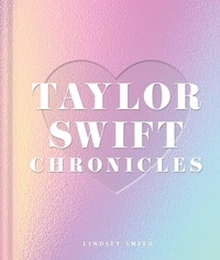 Enlarge image Cover: Taylor Swift Chronicles - Weldon Owen, Incorporated