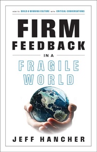 Enlarge image Cover: Firm Feedback in a Fragile World - Maxwell Leadership Press