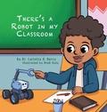 Cover: There's a Robot in my Classroom - Rebellion LIT LLC