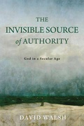 Cover: The Invisible Source of Authority - University of Notre Dame Press