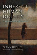 Cover: Inherent Human Dignity - University of Notre Dame Press