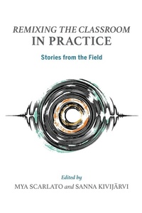 Enlarge image Cover: Remixing the Classroom in Practice - Indiana University Press