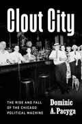 Cover: Clout City - University of Chicago Press