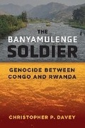 Cover: The Banyamulenge Soldier - The University of Michigan Press