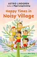 Cover: Happy Times in Noisy Village - Viking Books for Young Readers