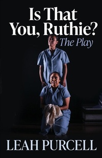 Abbildung von: Is That You, Ruthie? The Play - University of Queensland Press