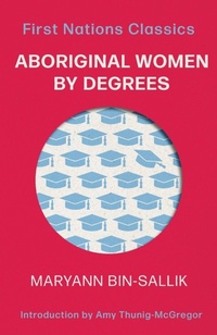 Abbildung von: Aboriginal Women by Degrees - University of Queensland Press