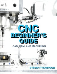 Abbildung von: CNC Beginner's Guide - Industrial Press, Inc.