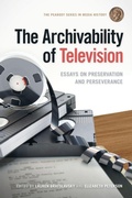 Cover: The Archivability of Television - University of Georgia Press