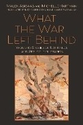 Cover: What the War Left Behind - Syracuse University Press