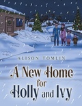 Cover: A New Home for Holly and Ivy - Austin Macauley Publishers