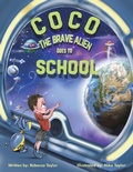 Cover: Coco the Brave Alien Goes to School - Austin Macauley Publishers