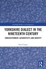 Cover: Yorkshire Dialect in the Nineteenth Century - Routledge