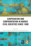 Cover: Cooperation and Confrontation in Nordic Civil Societies since 1800 - Routledge