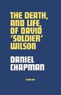 Cover: The Death, and Life, of David 'Soldier' Wilson - Leedsista