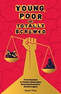 Cover: Young, Poor and Totally Screwed - Beau Geste Media