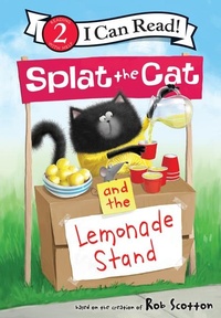 Enlarge image Cover: Splat the Cat and the Lemonade Stand - LEVELED READERS