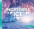 Cover: Incredible Ice - BIG BUDDY BOOKS