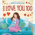 Cover: I Love You 100: A Counting Book Full of Love - Random House Books for Young Readers