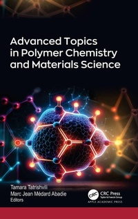 Enlarge image Cover: Advanced Topics in Polymer Chemistry and Materials Science - Apple Academic Press Inc.