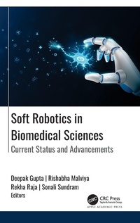 Enlarge image Cover: Soft Robotics in Biomedical Sciences - Apple Academic Press Inc.