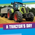 Cover: A Tractor's Day - Raintree