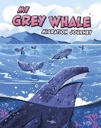 Abbildung von: My Grey Whale Migration Journey - Raintree
